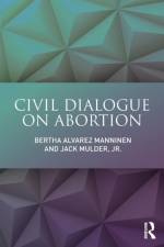 Civil Dialogue on Abortion af Bertha Alvarez Manninen
