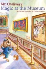 Mr. Owliver’s Magic at the Museum af Carolyn Bracken