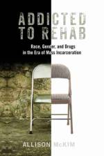 Addicted to Rehab af Allison McKim