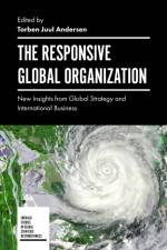 The Responsive Global Organization af Torben Juul (Department of International Economics and Management Andersen