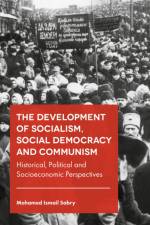 The Development of Socialism, Social Democracy and Communism af Mohamed Ismail (Bremen University of Applied Sciences Sabry