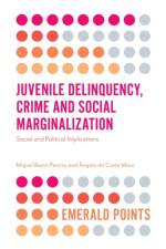 Juvenile Delinquency, Crime and Social Marginalization af Miguel (Higher Institute of Applied Psychology Pereira