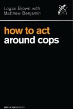 How to Act Around Cops
