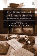 The Boundaries of the Literary Archive af Lisa Stead