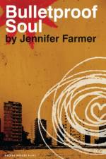 Bulletproof Soul af Jennifer Farmer