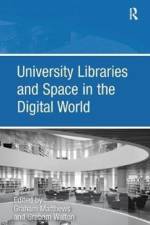 University Libraries and Space in the Digital World af Graham Walton