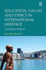 Education, Values and Ethics in International Heritage af Jeanette Atkinson