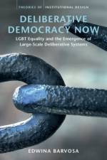 Deliberative Democracy Now af Edwina (University of California Barvosa