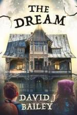 The Dream af David J. Bailey