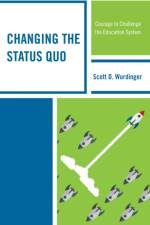 Changing the Status Quo af Scott D. Wurdinger