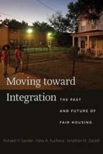 Moving Toward Integration af Richard H. Sander