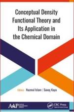 Conceptual Density Functional Theory and Its Application in the Chemical Domain