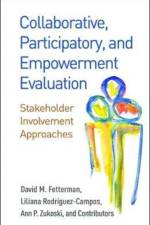 Collaborative, Participatory, and Empowerment Evaluation af David M. (University of Charleston Fetterman