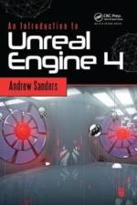 An Introduction to Unreal Engine 4 af Andrew Sanders