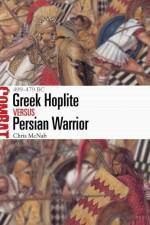Greek Hoplite vs Persian Warrior af Chris McNab