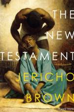 The New Testament af Jericho Brown
