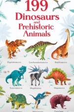 199 Dinosaurs and Prehistoric Animals af Hannah (EDITOR) Watson