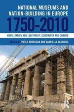 National Museums and Nation-building in Europe 1750-2010