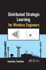 Distributed Strategic Learning for Wireless Engineers af Hamidou (New York University Tembine