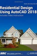 Residential Design Using AutoCAD 2018 af Daniel John (SDC Publications Stein