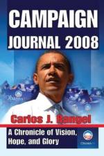 Campaign Journal 2008 af Carlos Rangel