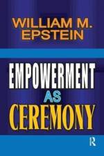 Empowerment as Ceremony af William Epstein