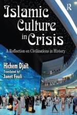 Islamic Culture in Crisis af Milton Hindus