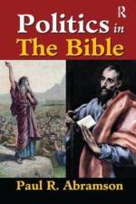 Politics in the Bible af Paul Abramson