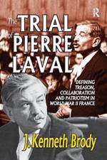 The Trial of Pierre Laval af J. Kenneth Brody