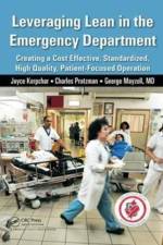 Leveraging Lean in the Emergency Department af Joyce Kerpchar