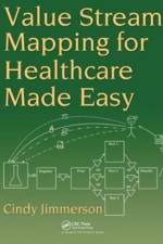 Value Stream Mapping for Healthcare Made Easy af Cindy Jimmerson
