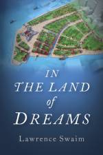 In the Land of Dreams af Lawrence Swaim