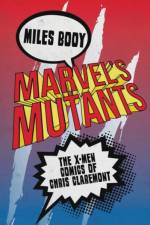 Marvel's Mutants af Miles (Independent Scholar Booy
