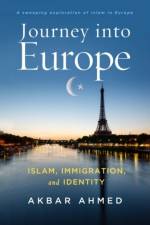 Journey into Europe af Akbar Ahmed