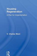 Housing Regeneration af V. Charles Ward