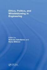 Ethics, Politics, and Whistleblowing in Engineering