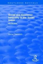 Social and Economic Inequality in the Soviet Union af Murray Yanowitch