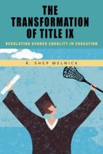 The Transformation of Title IX af R. Shep Melnick