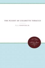 The Plight of Cigarette Tobacco af T.J. Woofter Jr.