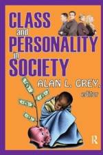 Class and Personality in Society af Alan L. Grey