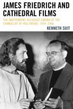 James Friedrich and Cathedral Films af Kenneth Suit