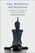 Yoga, Meditation, and Mysticism af Professor Kenneth (Christopher Newport University Rose