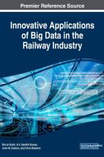 Innovative Applications of Big Data in the Railway Industry