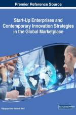 Start-Up Enterprises and Contemporary Innovation Strategies in the Global Marketplace