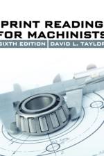 Print Reading for Machinists af David L. Taylor