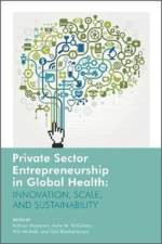 Private Sector Entrepreneurship in Global Health af Onil Bhattacharyya