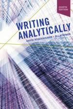 Writing Analytically (w/ MLA9E & APA7E Updates) af David (Muhlenberg College) Rosenwasser