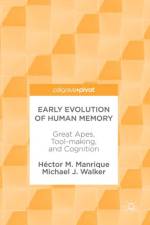 Early Evolution of Human Memory af Michael J. Walker