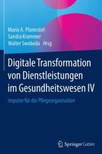 Digitale Transformation von Dienstleistungen im Gesundheitswesen IV