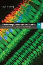 Discovering Behavioral Neuroscience af Laura (California Polytechnic State University Freberg